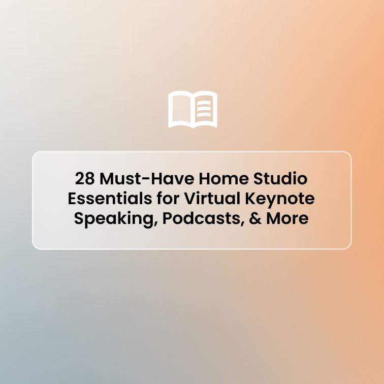 28 MustHave Essentials for Home Studio Setup Virtual Keynote Speaking